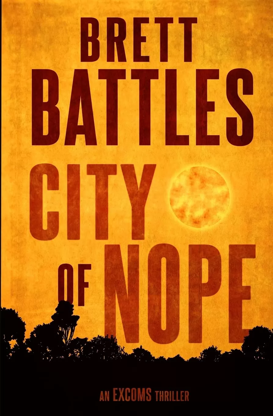 City of Nope (An Excoms Thriller #3) by Brett Battles