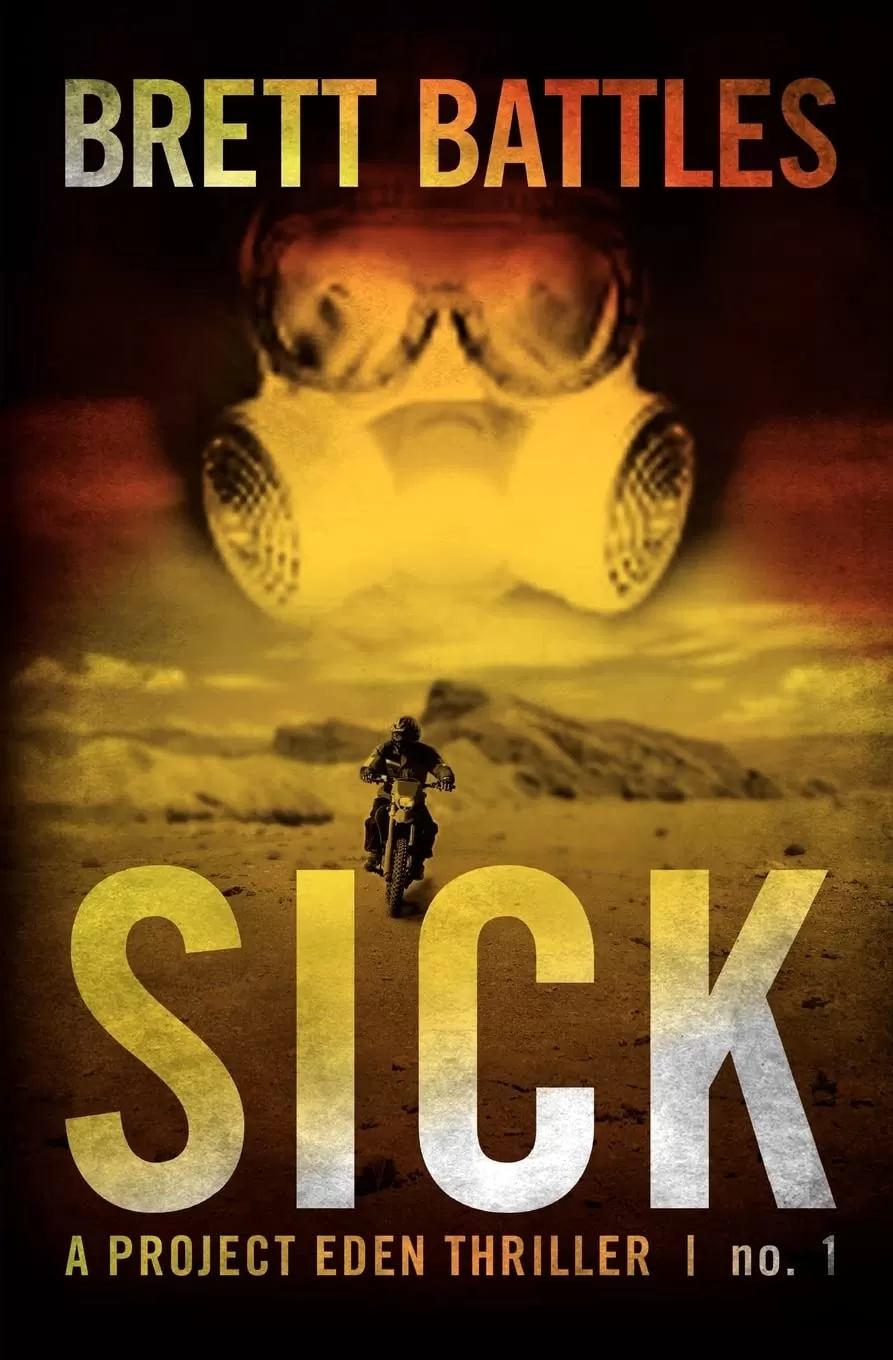 Sick (A Project Eden Thriller #1) by Brett Battles