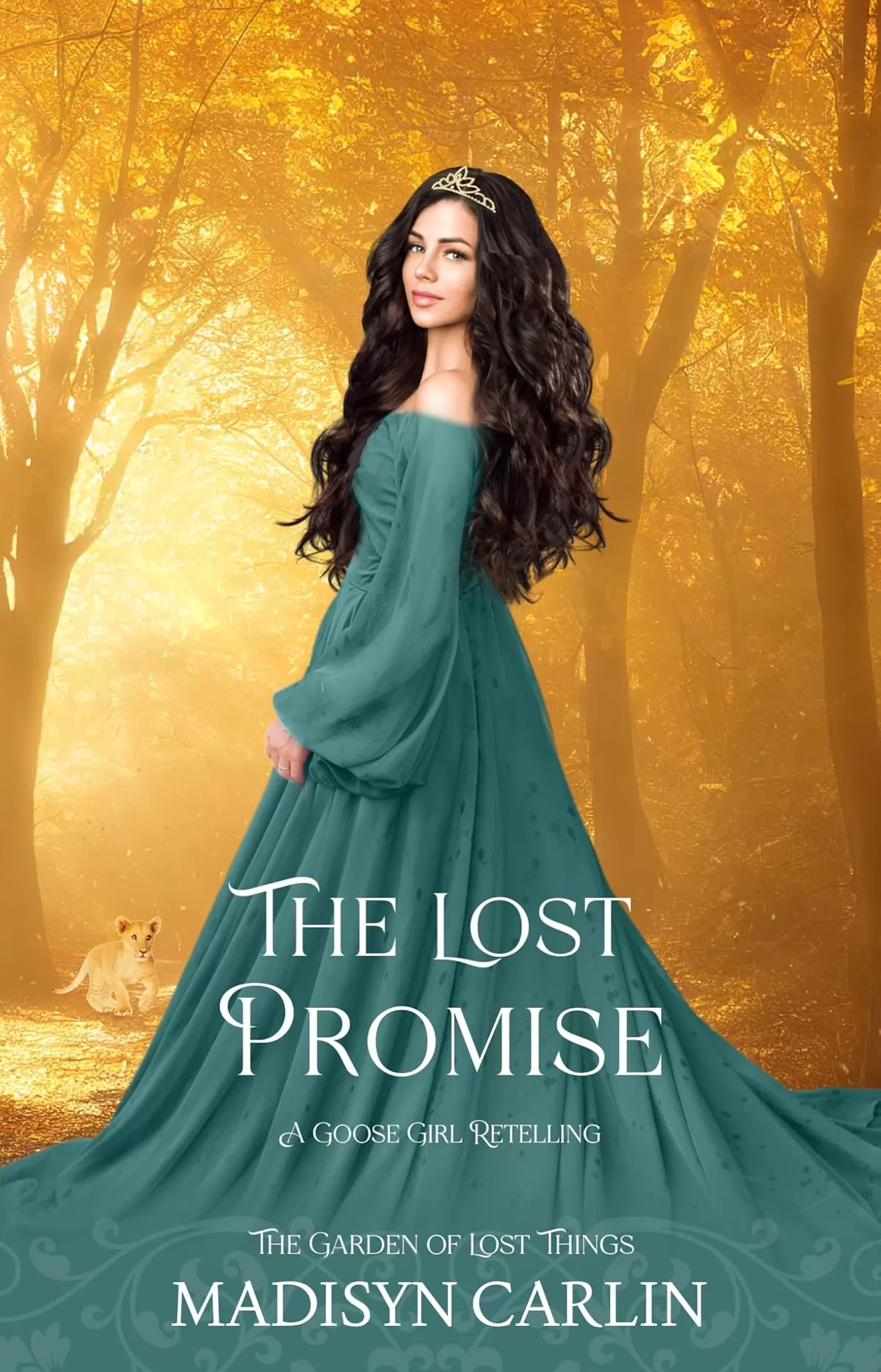 The Lost Promise: A Goose Girl Retelling (The Garden of Lost Things) by Madisyn Carlin