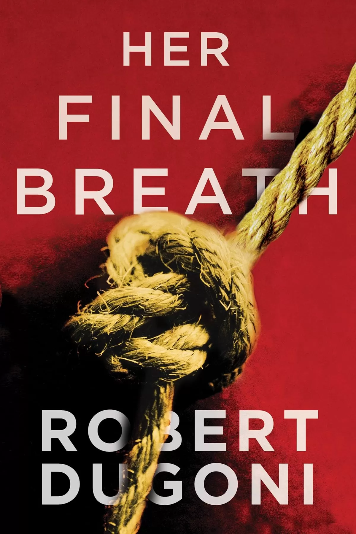 Her Final Breath (Tracy Crosswhite #2) by Robert Dugoni