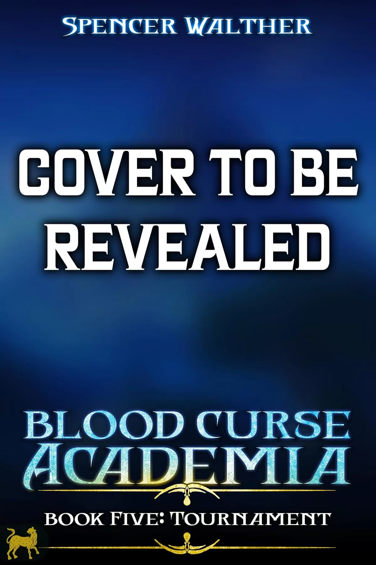 Tournament: A Progression Fantasy Adventure (Blood Curse Academia #5) by Spencer Walther