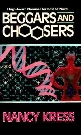 Beggars and Choosers (The Beggars Trilogy #2) by Nancy Kress