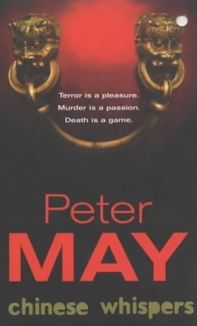 Chinese Whispers (The China Thrillers #6) by Peter May