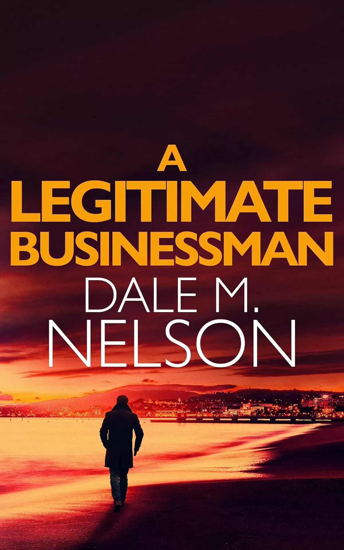 A Legitimate Businessman (Gentleman Jack Burdette #1) by Dale M. Nelson