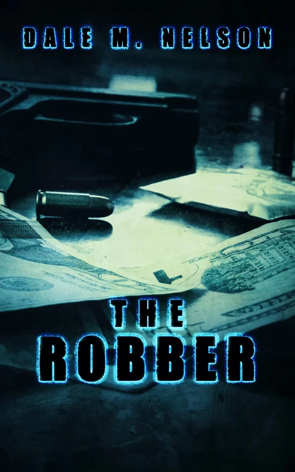 The Robber (Gentleman Jack Burdette #2.5) by Dale M. Nelson