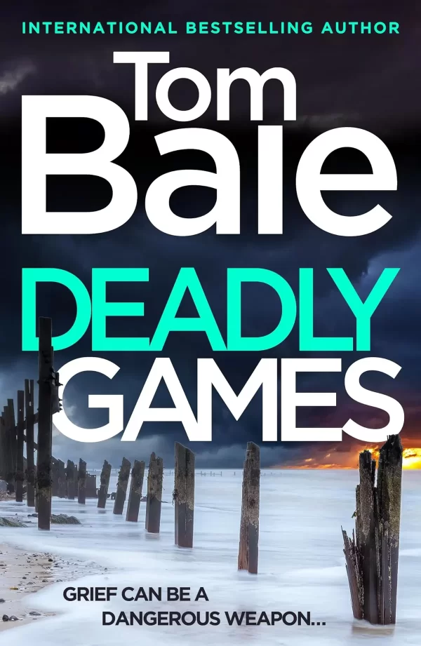 Deadly Games by Tom Bale
