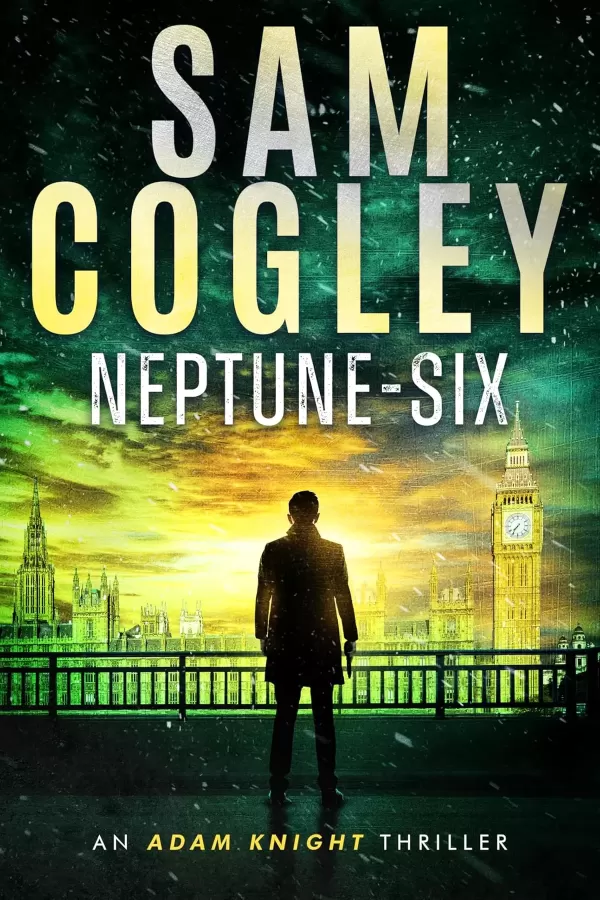 Neptune-Six (Adam Knight Thrillers #4) by Sam Cogley