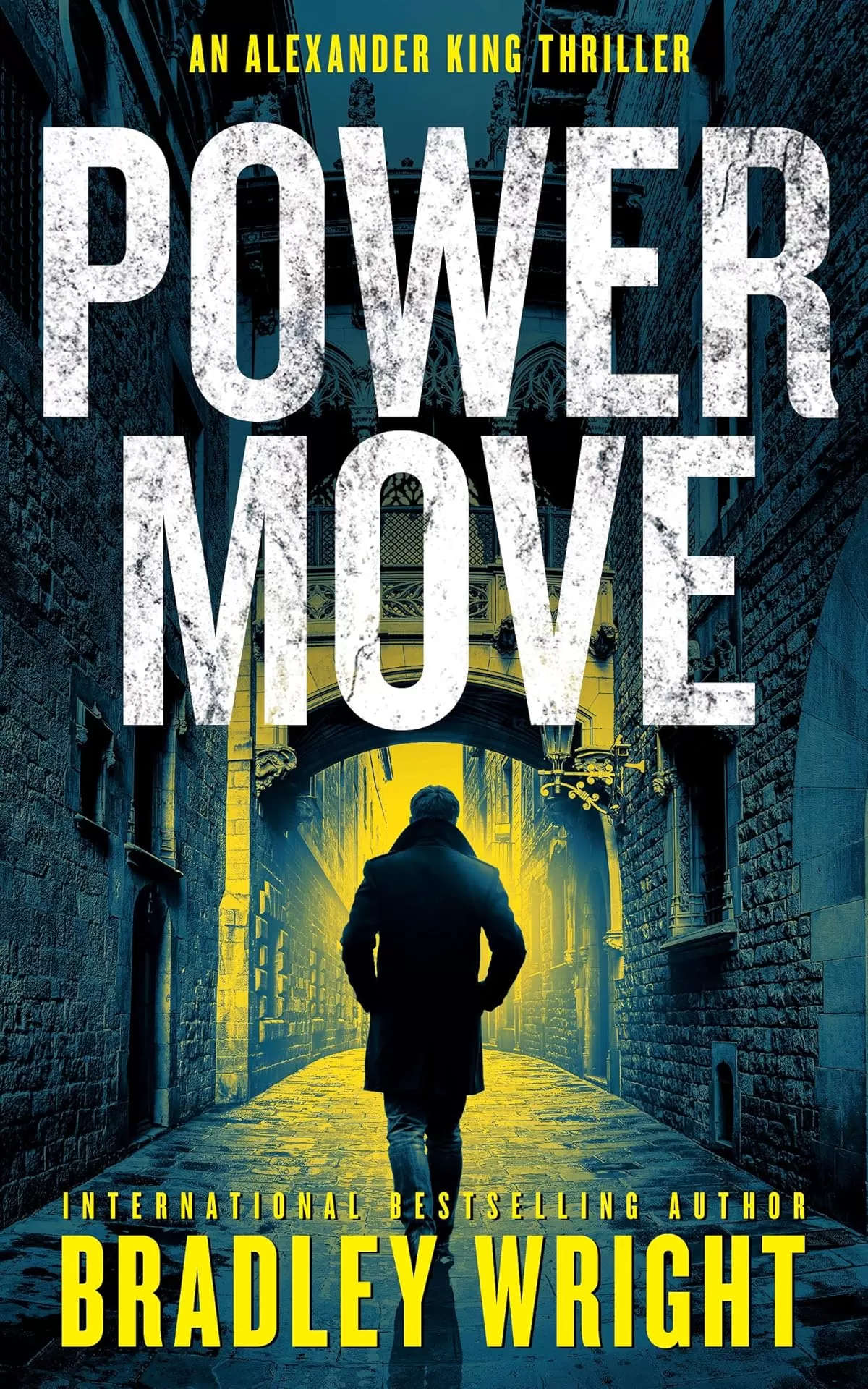 Power Move (Alexander King #4) by Bradley Wright