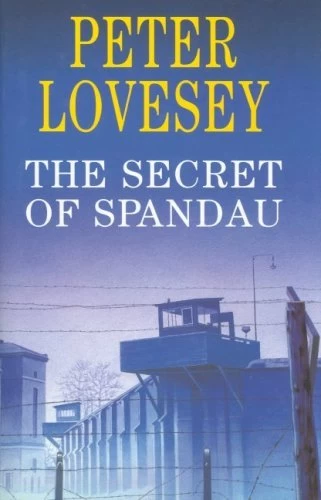 The Secret of Spandau by Peter Lovesey
