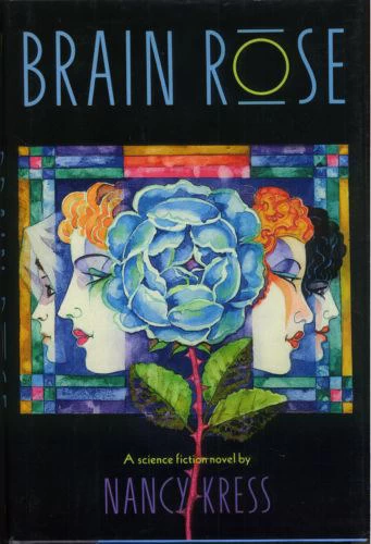 Brain Rose by Nancy Kress