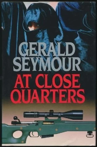 At Close Quarters by Gerald Seymour