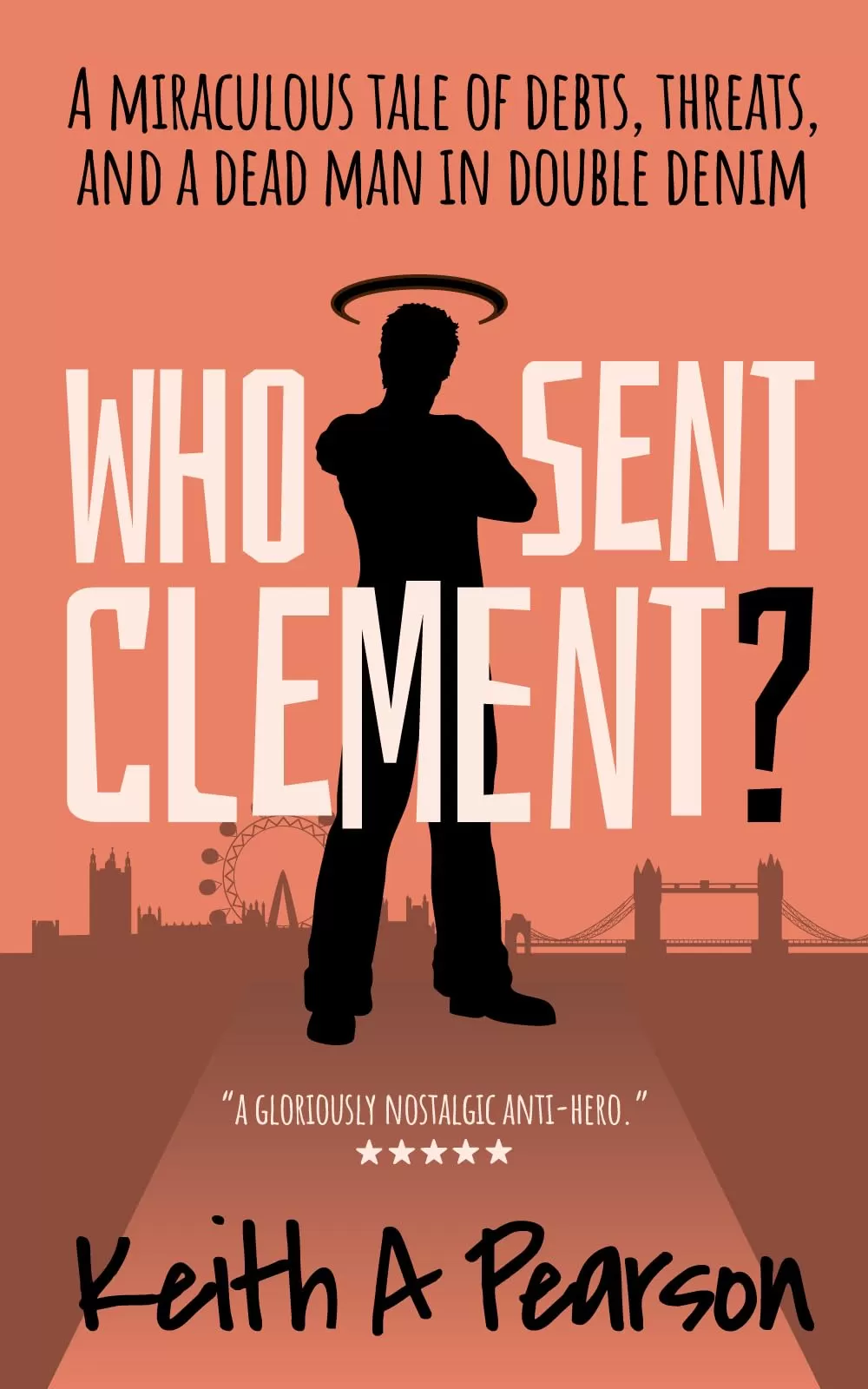 Who Sent Clement? (Clement #1) by Keith A Pearson