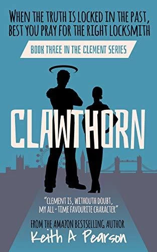 Clawthorn (Clement #3) by Keith A. Pearson