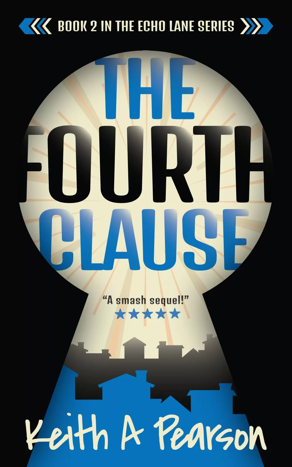 The Fourth Clause (Echo Lane #2) by Keith A Pearson