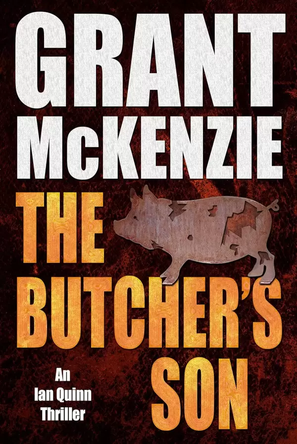 The Butcher's Son (Ian Quinn #2) by Grant McKenzie