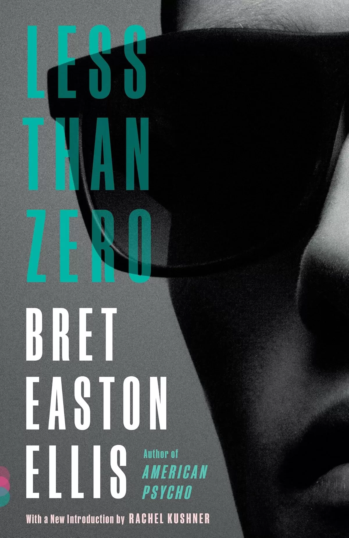 Less Than Zero (Clay #1) by Bret Easton Ellis