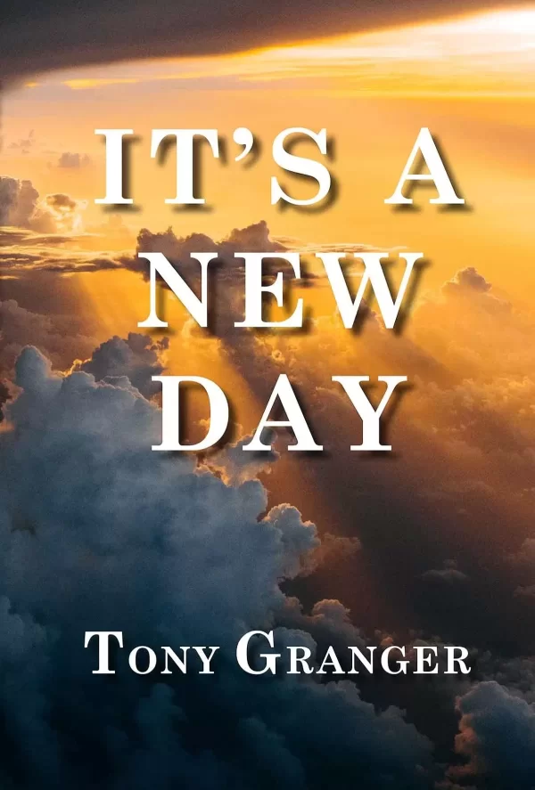 It's A New Day by Tony Granger
