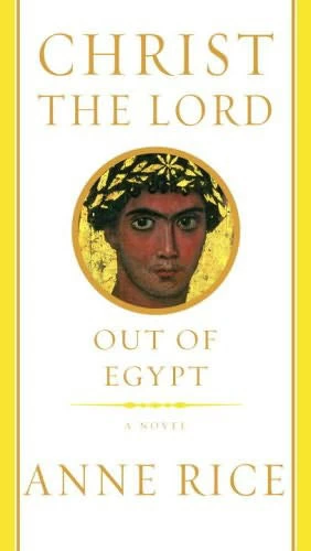 Out of Egypt (Christ the Lord #1) by Anne Rice