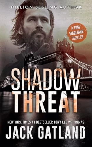 Shadow Threat (Tom Marlowe Spy Thrillers #9) by Jack Gatland