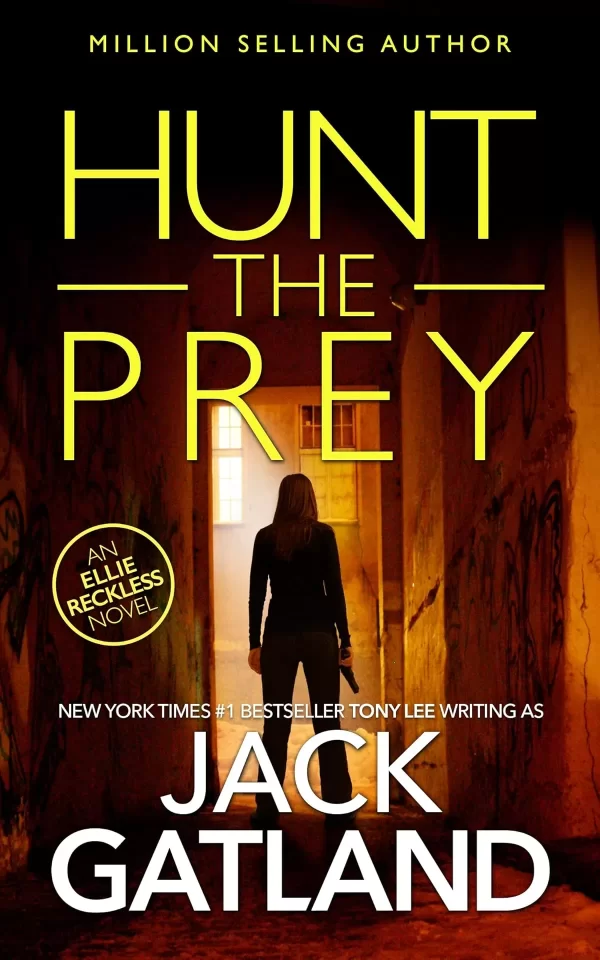 Hunt The Prey (Ellie Reckless #3) by Jack Gatland