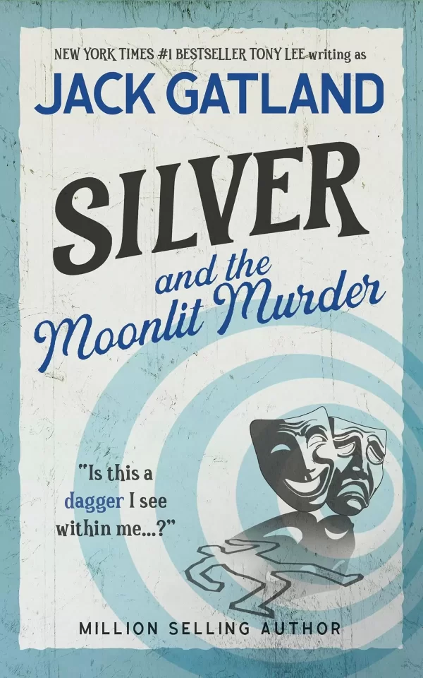 Silver and the Moonlit Murder (Carlyle & Silver Cozy Mysteries #3) by Jack Gatland