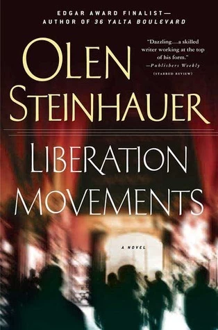 Liberation Movements (Ruthenia Quintet #4) by Olen Steinhauer