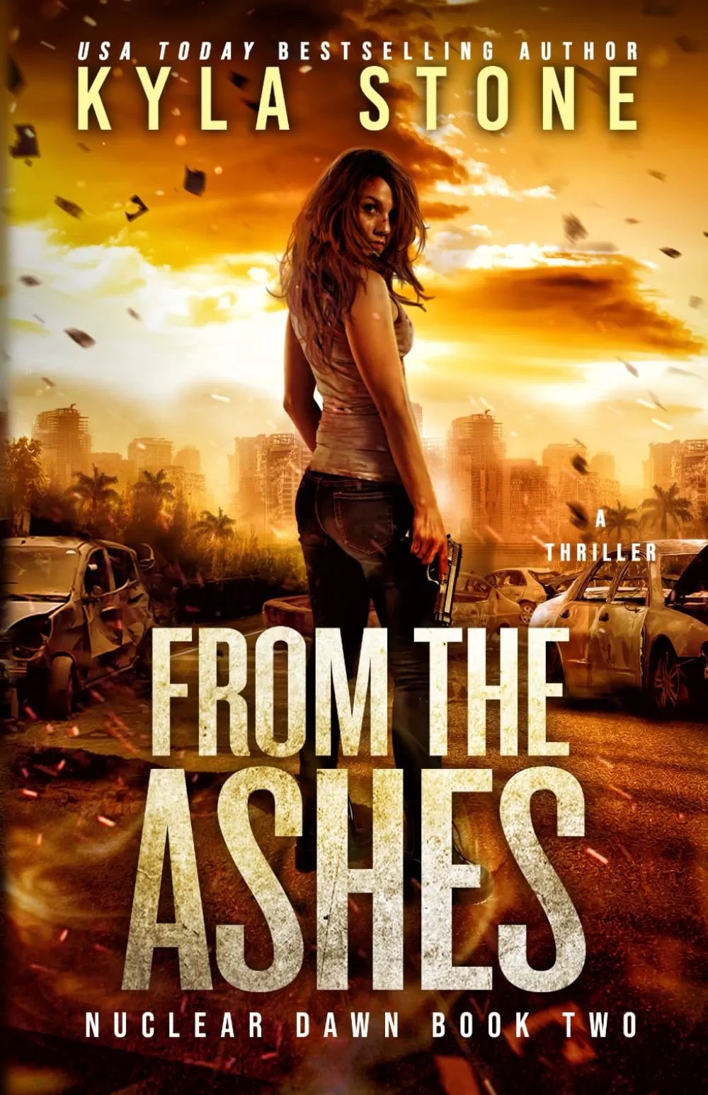 From the Ashes (Nuclear Dawn #3) by Kyla Stone