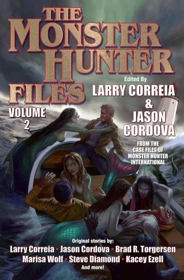 The Monster Hunter Files Vol 2 (Monster Hunter Files #2) by Larry Correia