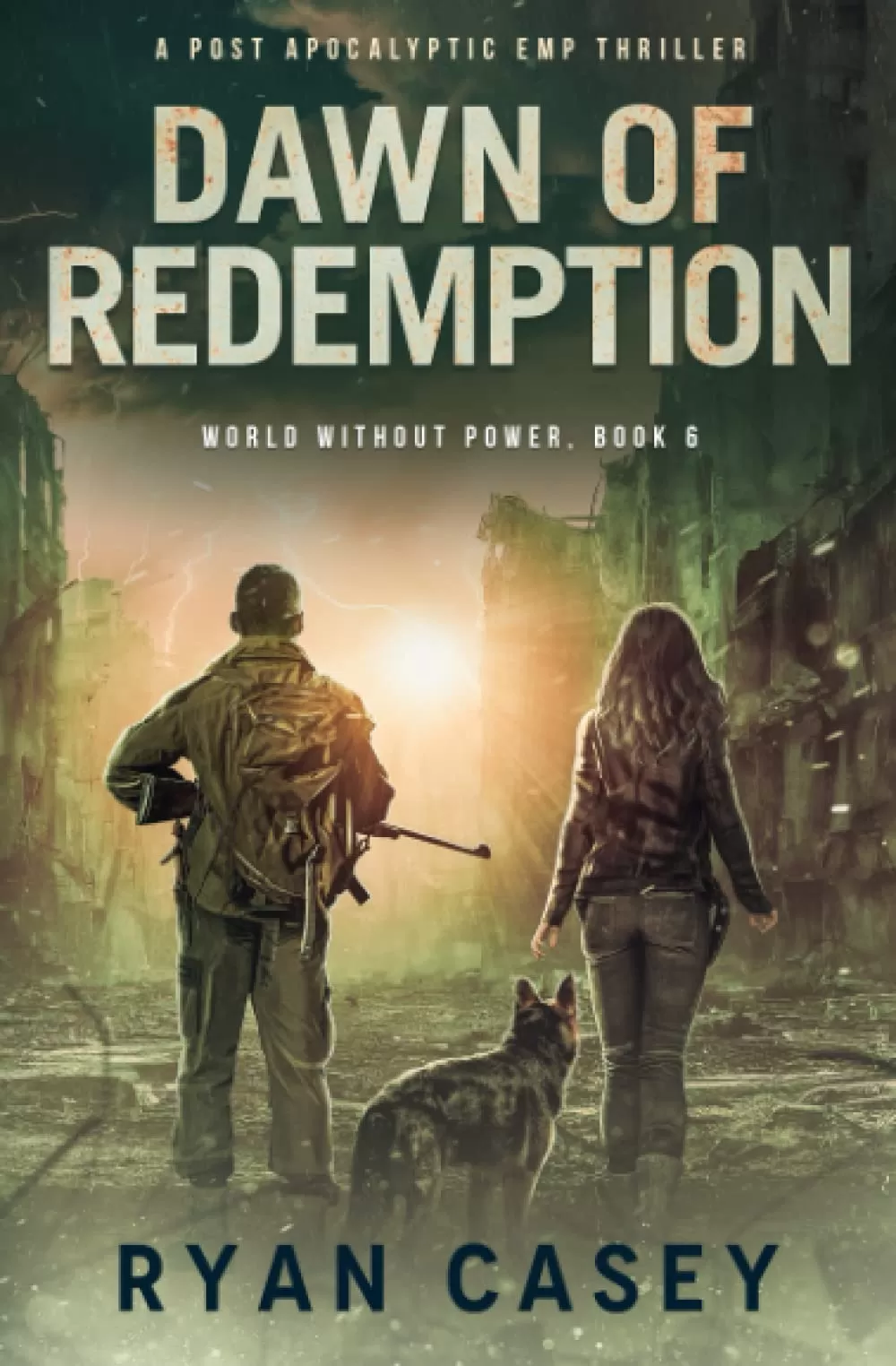 Dawn of Redemption (World Without Power #6) by Ryan Casey