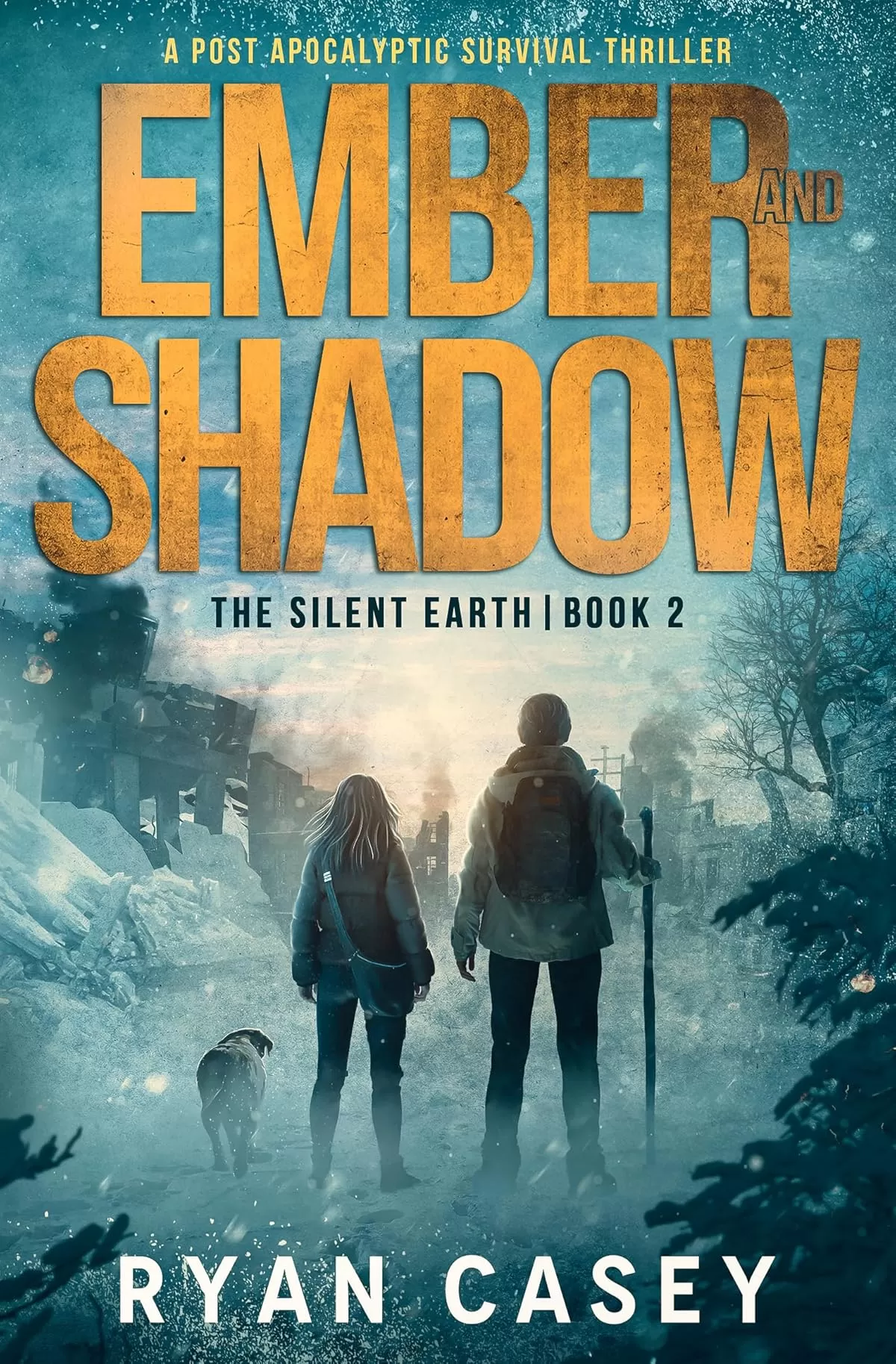 Ember and Shadow (The Silent Earth #2) by Ryan Casey
