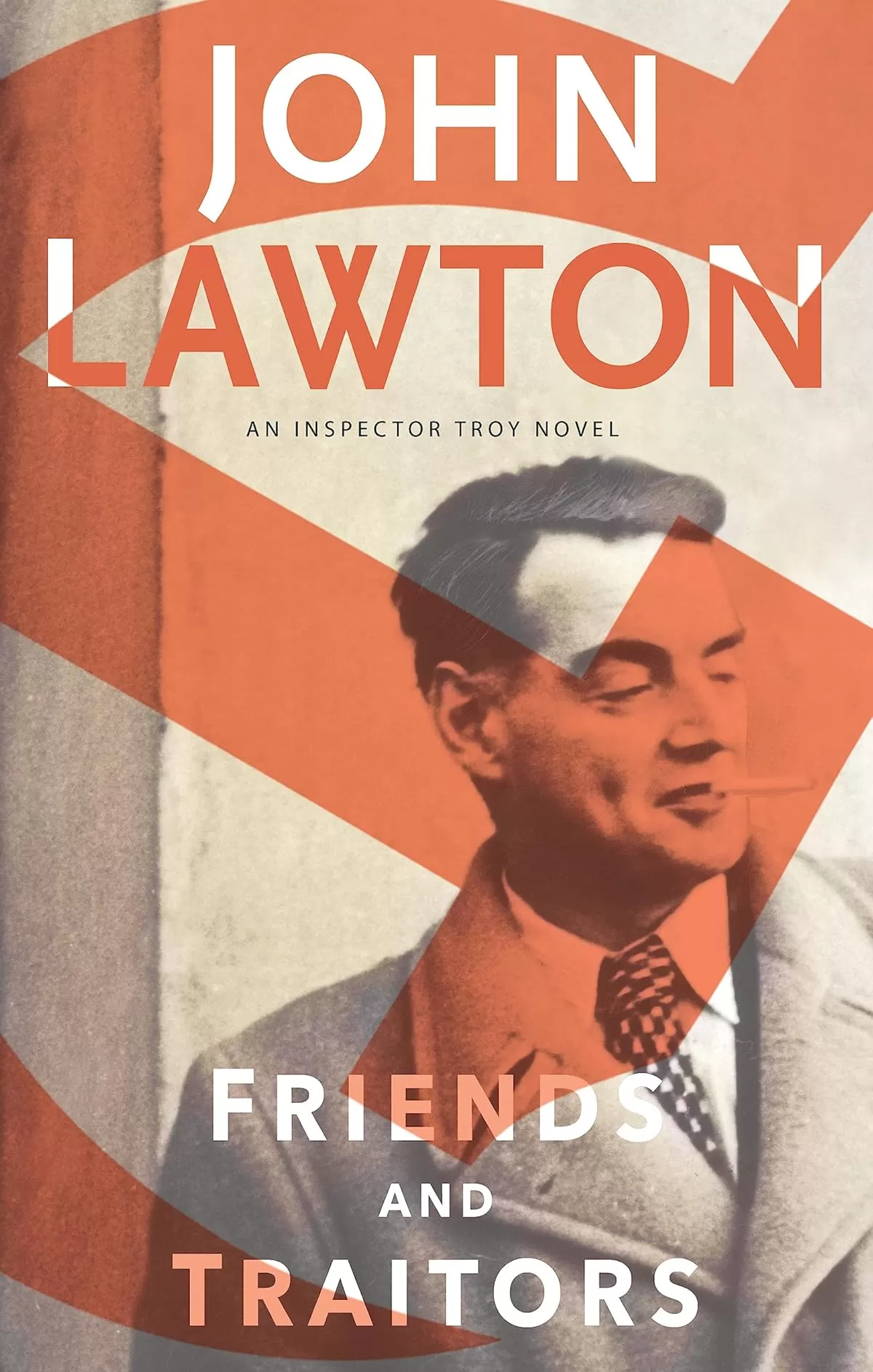 Friends and Traitors (Inspector Troy #8) by John Lawton