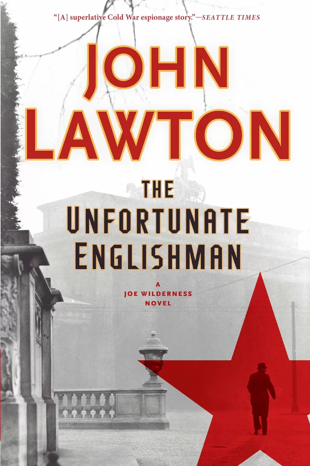 The Unfortunate Englishman (The Joe Wilderness Novels #2) by John Lawton