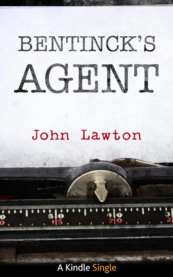 Bentinck's Agent by John Lawton