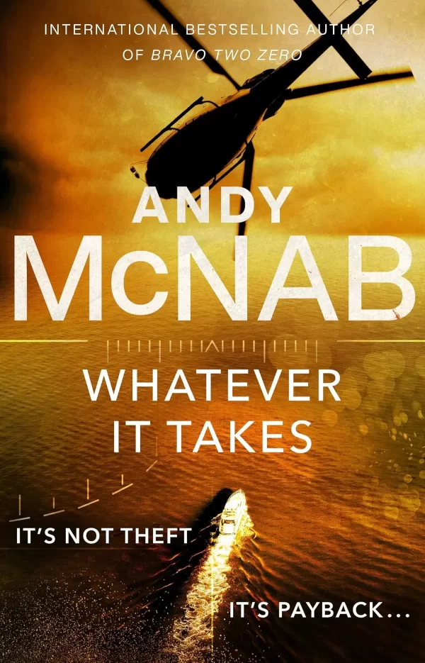 Whatever It Takes by Andy McNab