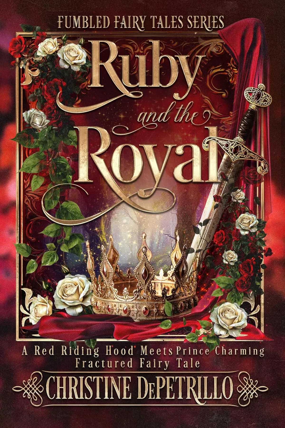 Ruby and the Royal: A Red Riding Hood Meets Prince Charming Fractured Fairy Tale (Fumbled Fairy Tales #3) by Christine DePetrillo