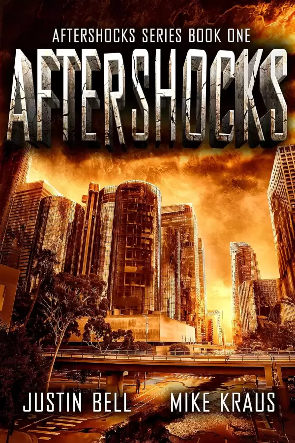 Aftershocks (Aftershocks #1) by Justin Bell, Mike Kraus