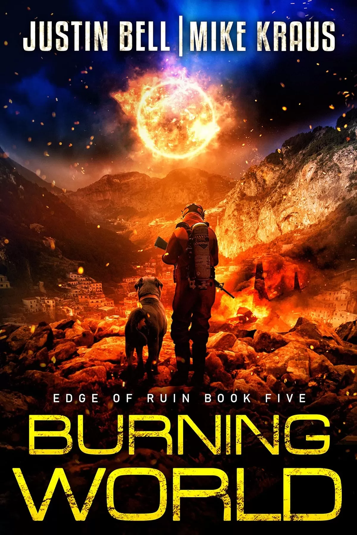 Burning World (Edge of Ruin #5) by Justin Bell, Mike Kraus