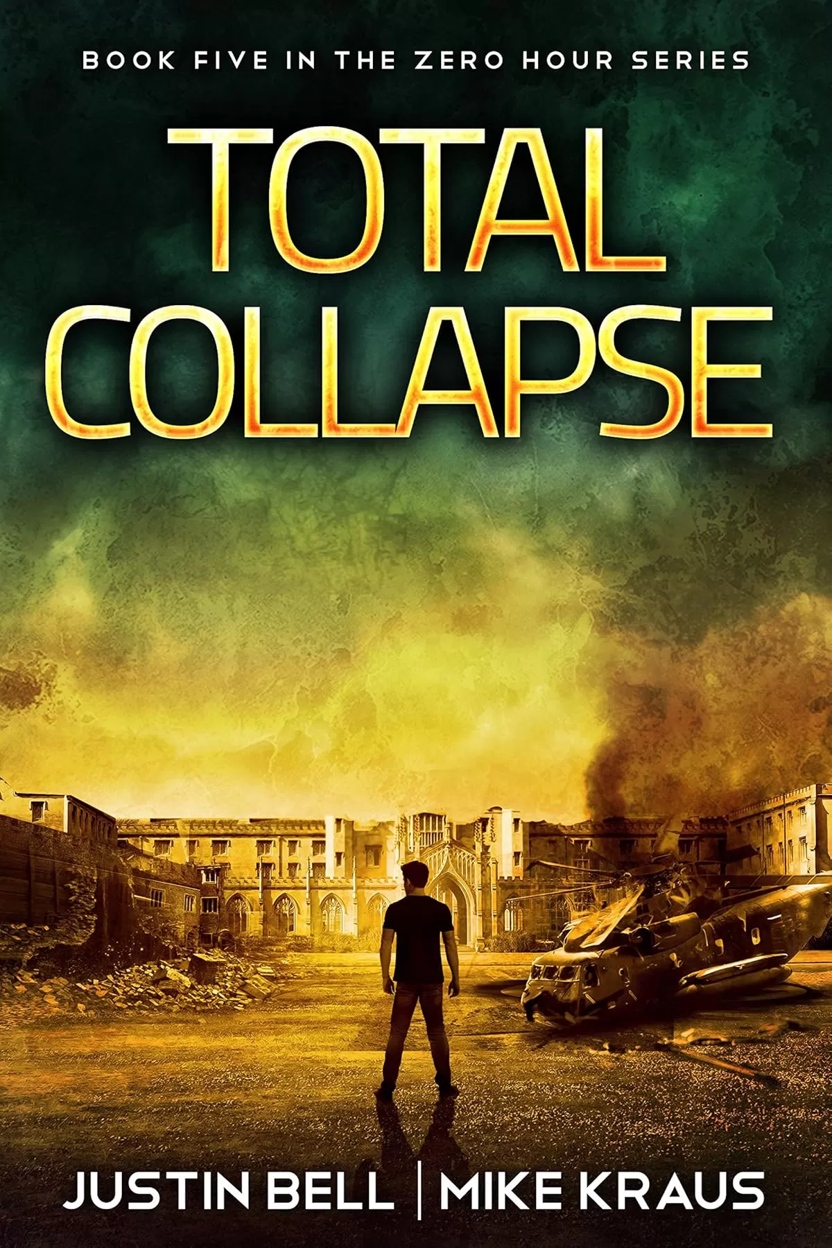 Total Collapse (Zero Hour #5) by Justin Bell, Mike Kraus