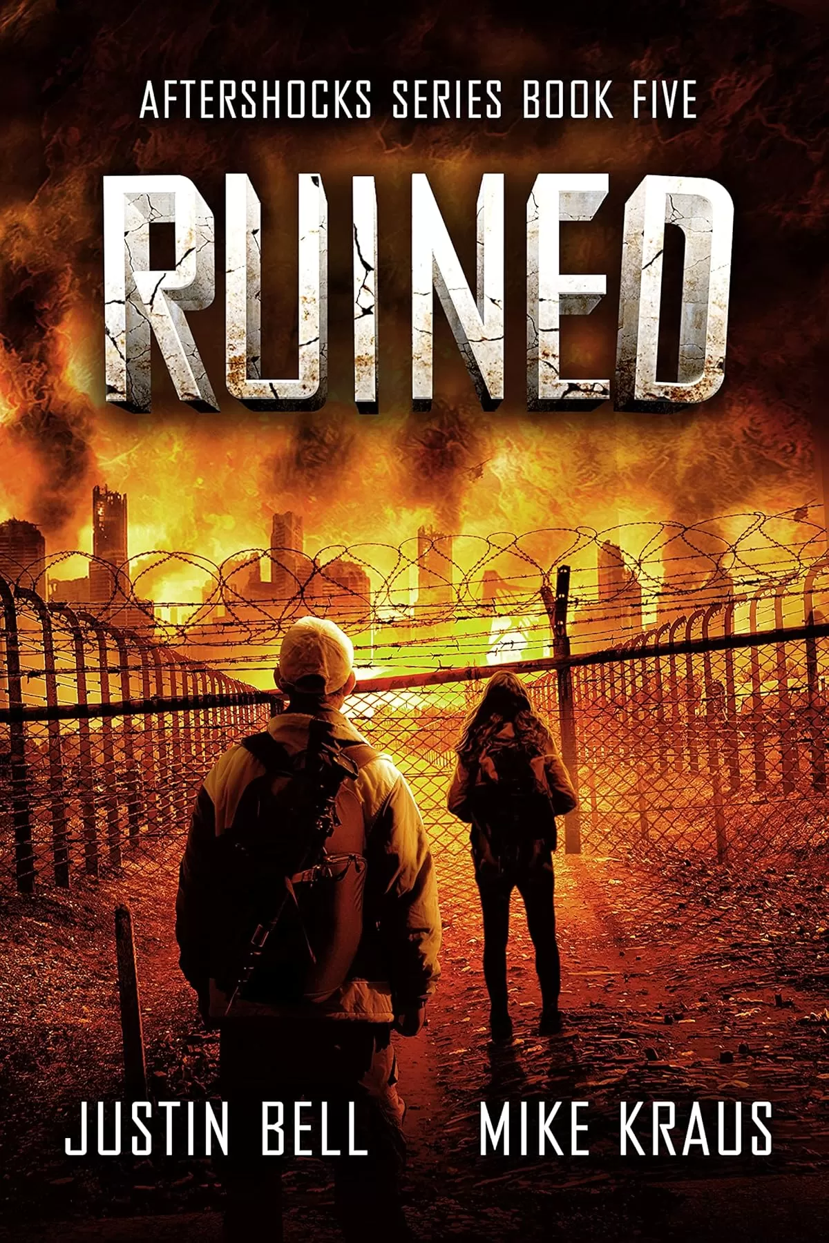 Ruined (Aftershocks #5) by Justin Bell, Mike Kraus