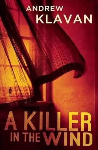 A Killer in the Wind by Andrew Klavan