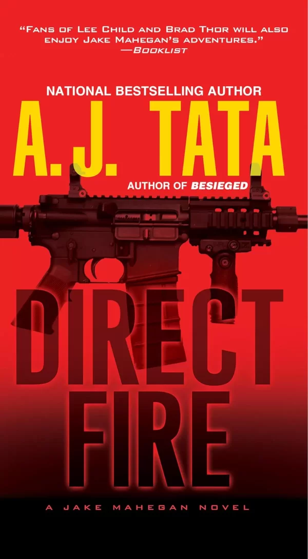 Direct Fire (Jake Mahegan Thrillers #4) by A. J. Tata
