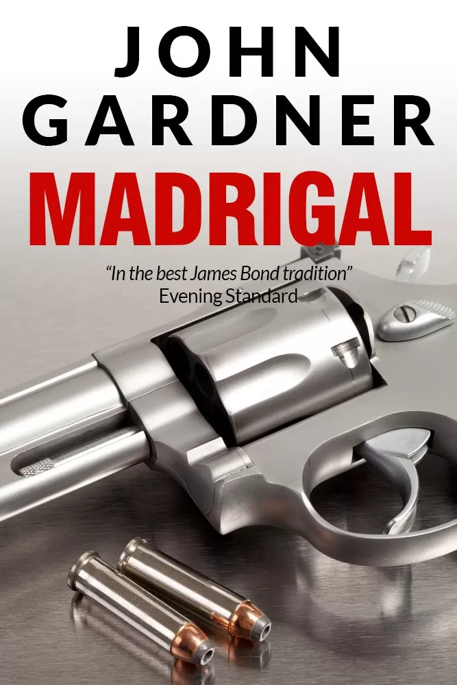Madrigal (Boysie Oakes Thriller #4) by John Gardner
