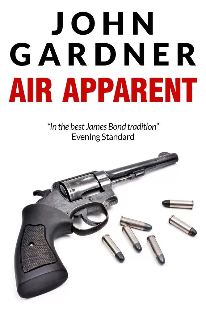 Air Apparent (Boysie Oakes Thriller #7) by John Gardner