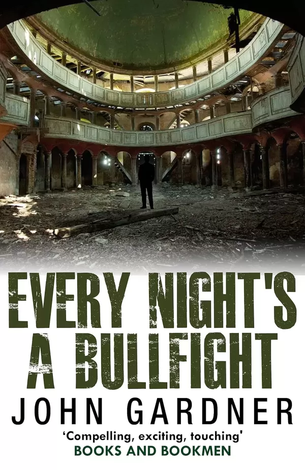 Every Night's a Bullfight by John Gardner