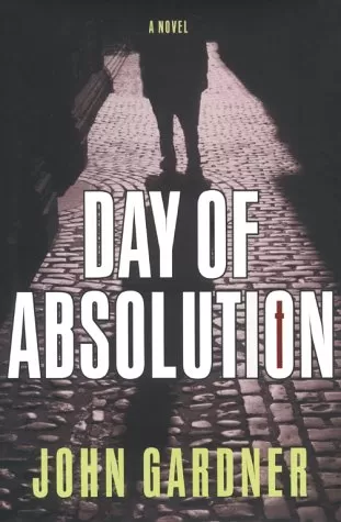 Day Of Absolution by John Gardner