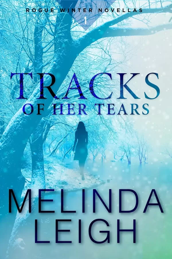 Tracks of Her Tears (Rogue Winter #1) by Melinda Leigh