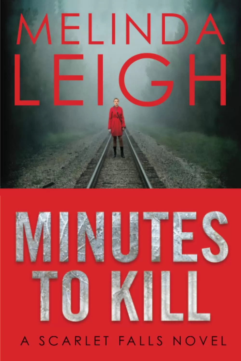 Minutes to Kill (Scarlet Falls) by Melinda Leigh