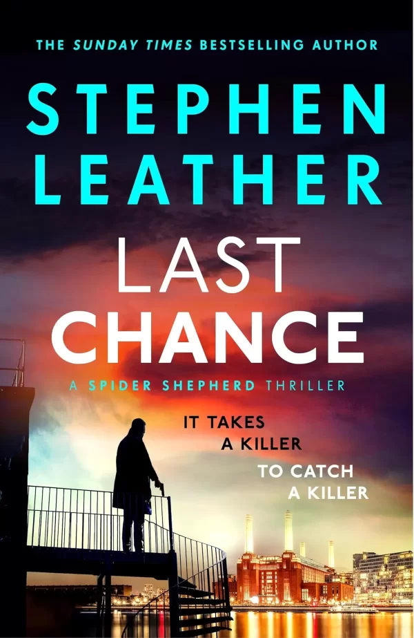 Last Chance (Spider Shepherd Thriller #22) by Stephen Leather