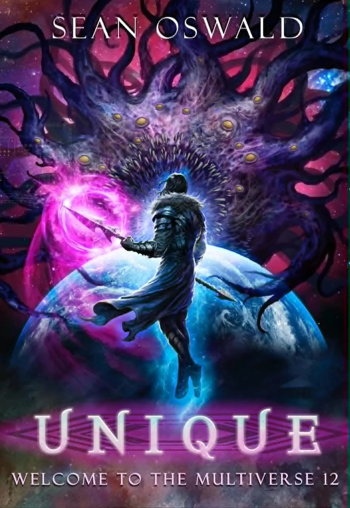 Unique: A Litrpg Apocalypse (Welcome to the Multiverse #12) by Sean Oswald