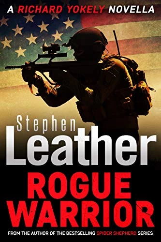 Rogue Warrior (Richard Yokely #1) by Stephen Leather